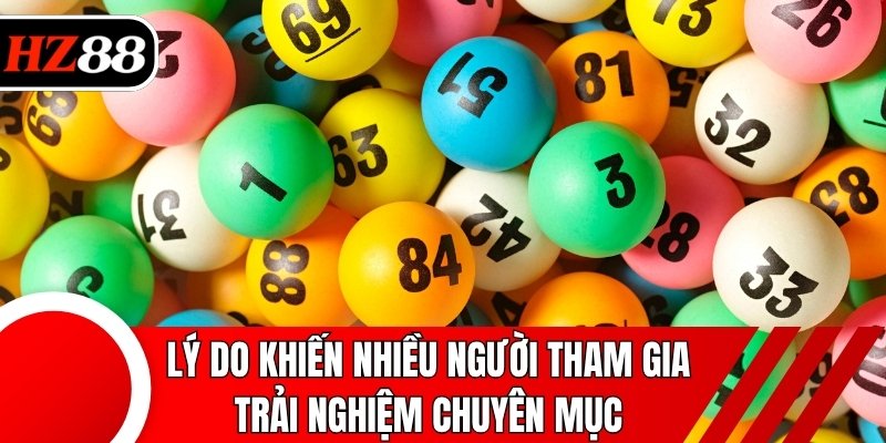 Lý do khiến nhiều người tham gia trải nghiệm chuyên mục